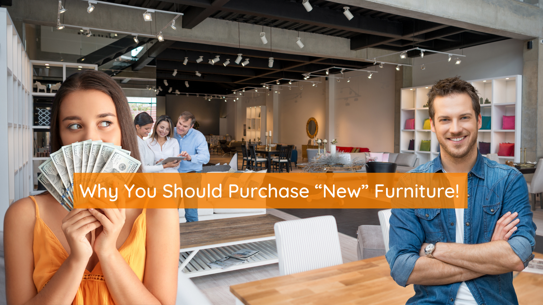 Why You Should Purchase “New” Furniture!