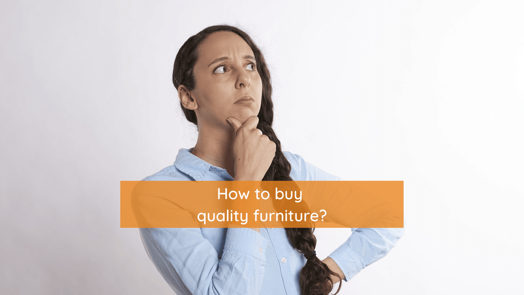 woman wondering how to buy quality furnitures