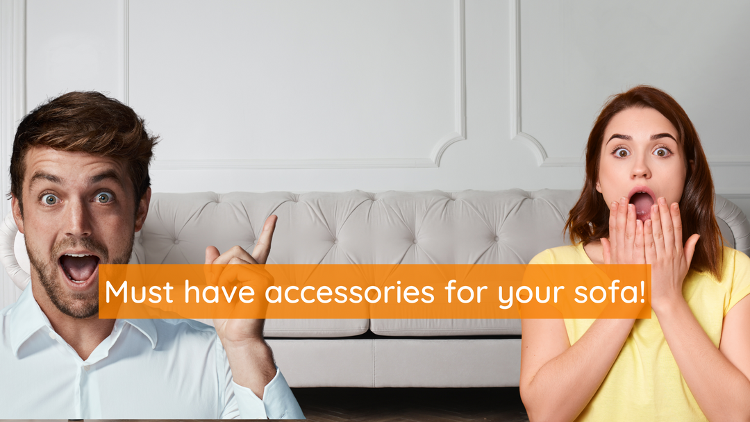 Must have accessories for your sofa!