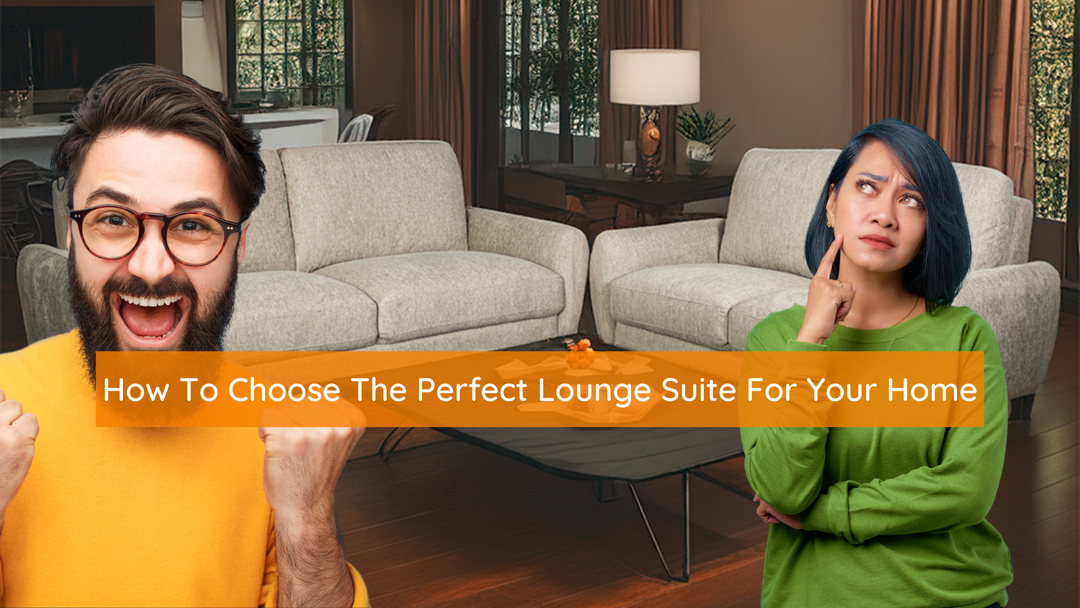 How To Choose The Perfect Lounge Suite For Your Home