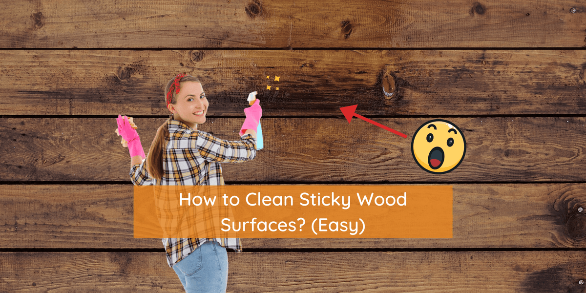 How to Clean Sticky Wood Furnitures Mainland Furniture